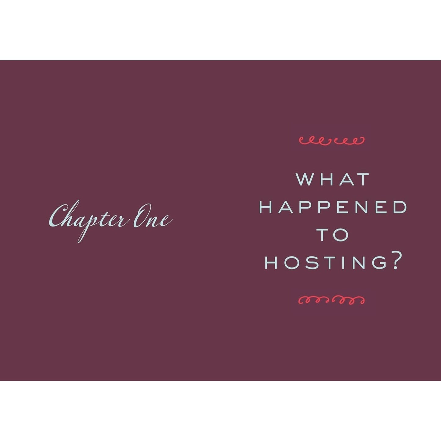 Having People Over: A Modern Guide to Planning, Throwing, and Attending Every Type of Party