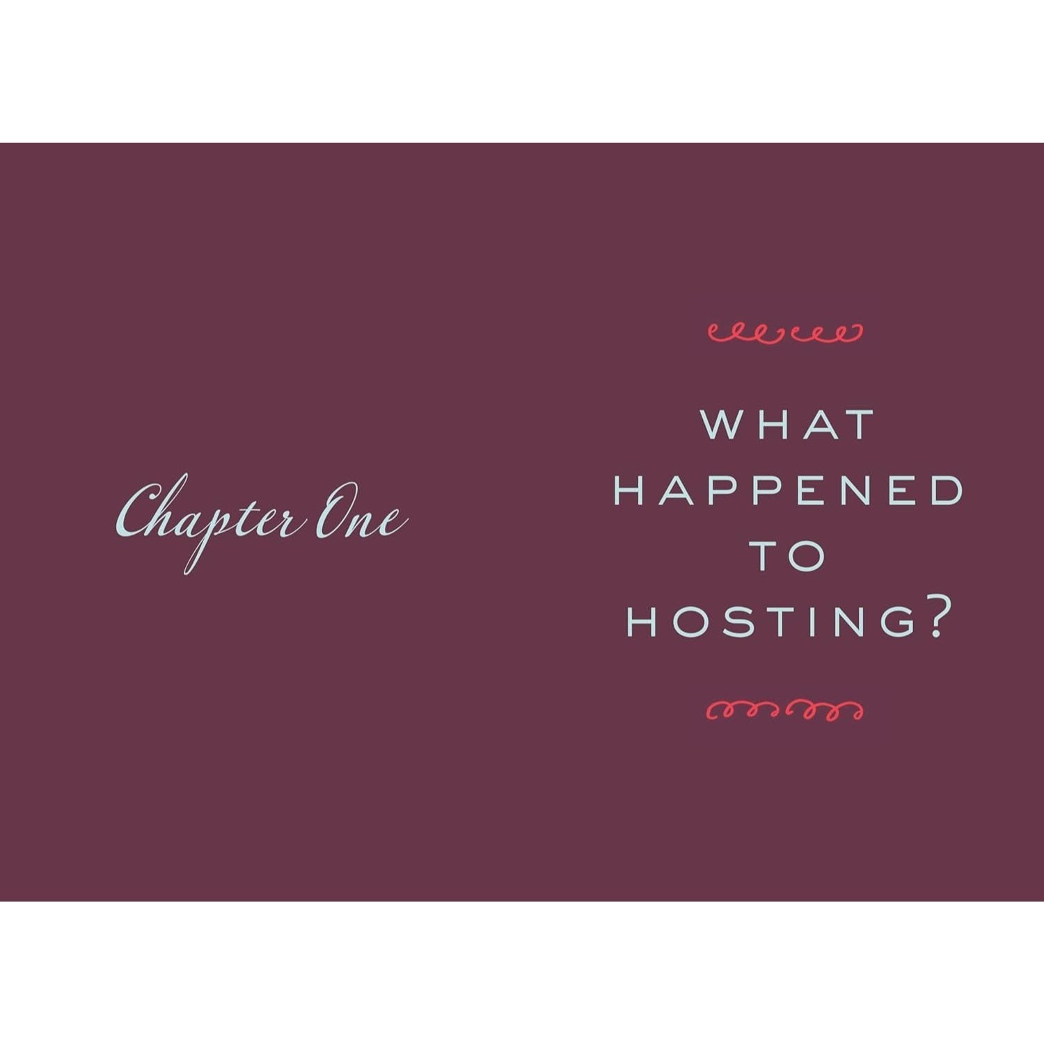 Having People Over: A Modern Guide to Planning, Throwing, and Attending Every Type of Party