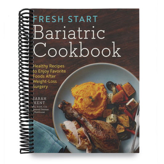 Fresh Start Bariatric Cookbook: Healthy Recipes to Enjoy Favorite Foods After Weight-Loss Surgery (Spiral Bound)