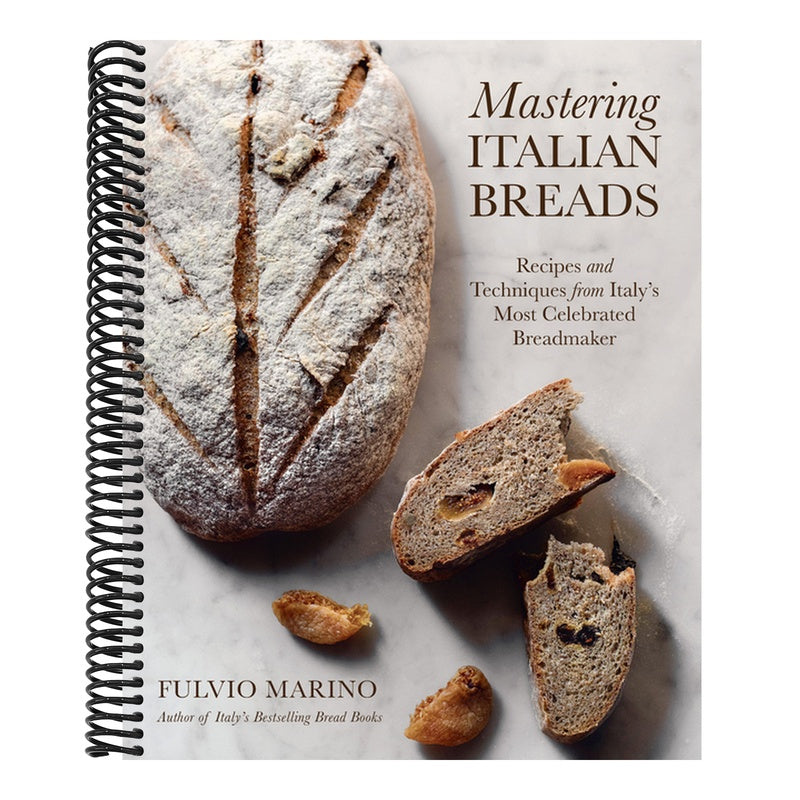 Mastering Italian Breads: Recipes and Techniques from Italy's Most Celebrated Breadmaker