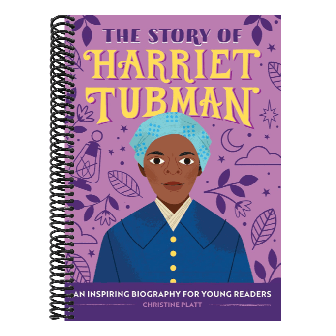 The Story of Harriet Tubman: An Inspiring Biography for Young Readers