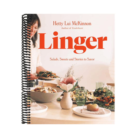 Linger: Salads, Sweets and Stories to Savor: A Cookbook