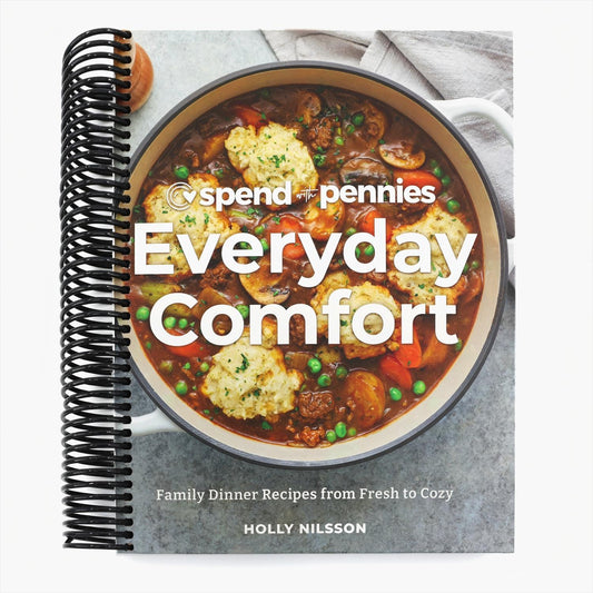 Spend with Pennies Everyday Comfort: Family Dinner Recipes from Fresh to Cozy: A Cookbook (Spiral Bound)