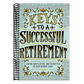 Keys to a Successful Retirement: Staying Happy, Active, and Productive in Your Retired Years