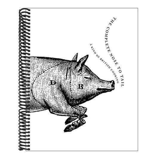 The Complete Nose to Tail: A Kind of British Cooking