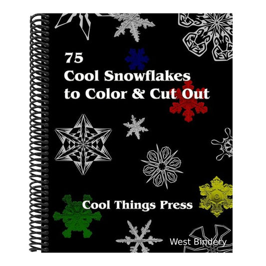 75 Cool Snowflakes To Color & Cut Out: Folding, Coloring and Cutting for Kids