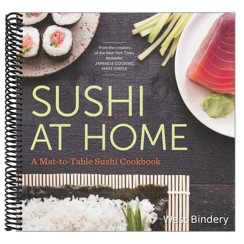 Sushi at Home: A Mat-To-Table Sushi Cookbook