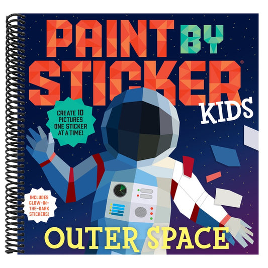 Paint by Sticker Kids: Outer Space: Create 10 Pictures One Sticker at a Time! Includes Glow-In-The-Dark Stickers