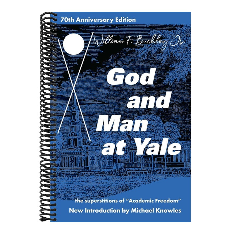 God and Man at Yale: The Superstitions of 'Academic Freedom' (Special Edition, Special Edition, Anniversary)