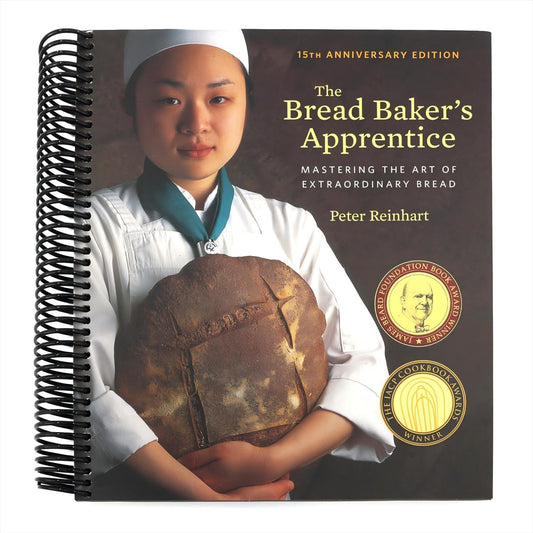 The Bread Baker's Apprentice, 15th Anniversary Edition: Mastering the Art of Extraordinary Bread [A Baking Book] (Revised) (Spiral Bound)
