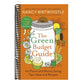 The Green Budget Guide: 101 Planet and Money Saving Tips, Ideas and Recipes