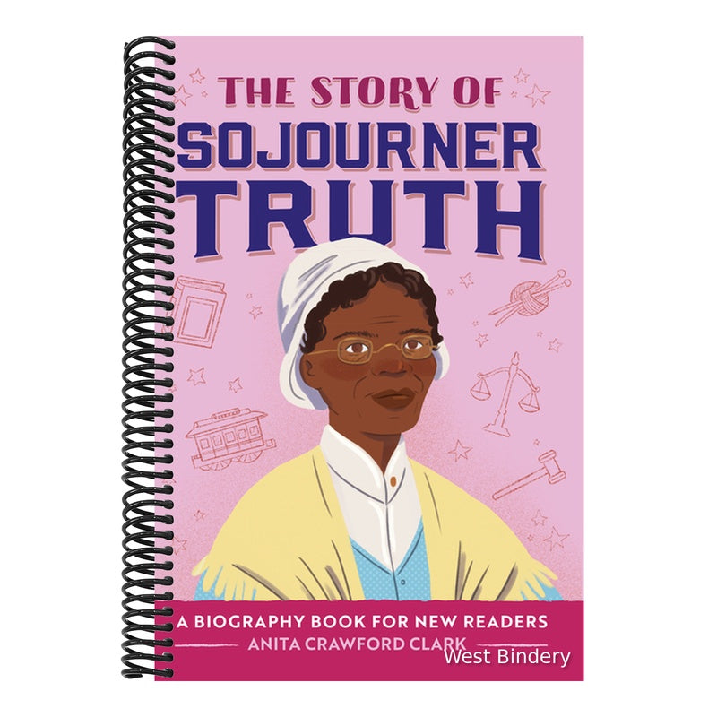The Story of Sojourner Truth: An Inspiring Biography for Young Readers