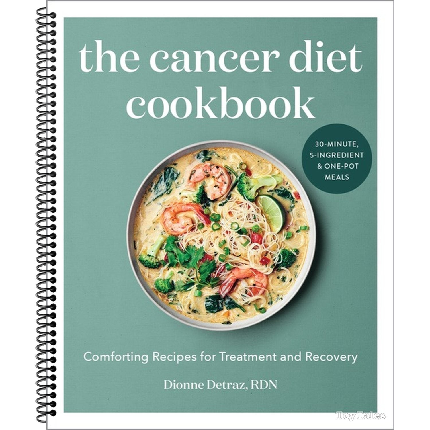 The Cancer Diet Cookbook: Comforting Recipes for Treatment and Recovery