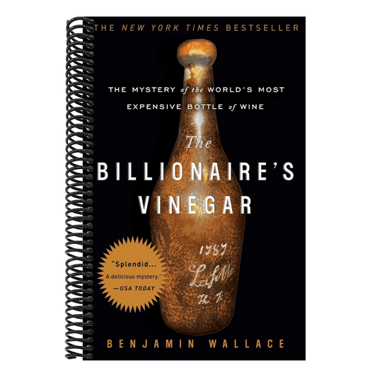 The Billionaire's Vinegar: The Mystery of the World's Most Expensive Bottle of Wine
