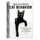 Understanding Cat Behavior: A Compassionate Guide to Training and Communication