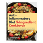 Anti-Inflammatory Diet 5-Ingredient Cookbook: Fast, Easy Recipes to Reduce Inflammation (Spiral Bound)