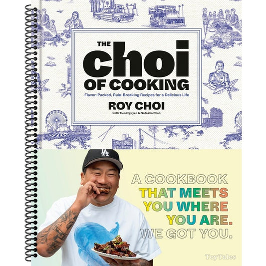 The Choi of Cooking: Flavor-Packed, Rule-Breaking Recipes for a Delicious Life: A Cookbook (Spiral Bound)