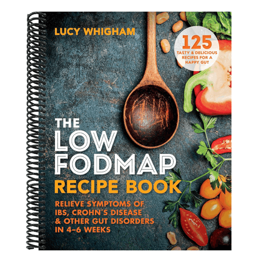 The Low-Fodmap Recipe Book: Relieve Symptoms of Ibs, Crohn's Disease and Other Digestive Disorders in 8 Weeks
