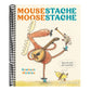 Mousestache Moosestache