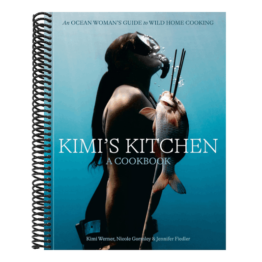 Kimi's Kitchen: An Ocean Woman's Guide to Wild Home Cooking [A Cookbook]