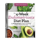 The 4-Week Endometriosis Diet Plan: 75 Healing Recipes to Relieve Symptoms and Regain Control of Your Life