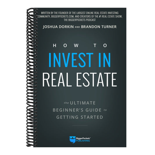 How to Invest in Real Estate: The Ultimate Beginner's Guide to Getting Started