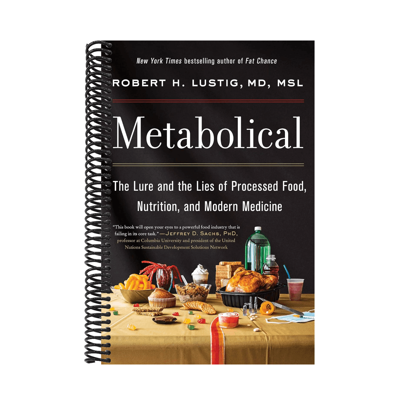 Metabolical: The Lure and the Lies of Processed Food, Nutrition, and Modern Medicine