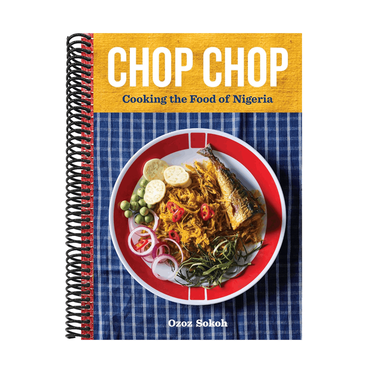 Chop Chop: Cooking the Food of Nigeria