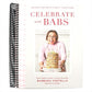 Celebrate with Babs: Holiday Recipes & Family Traditions (Spiral Bound)