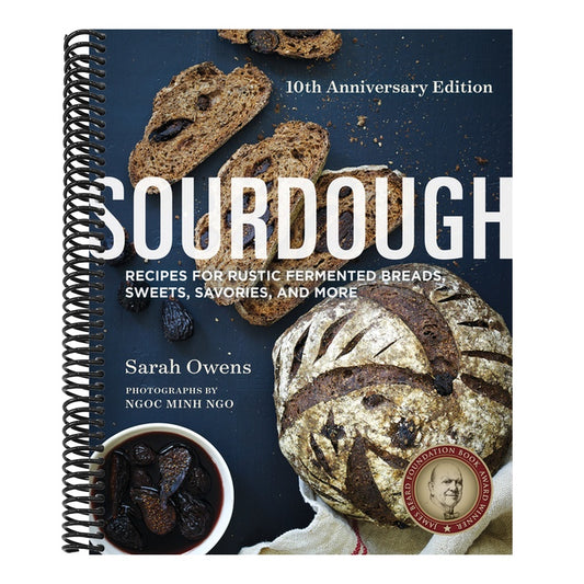 Sourdough: Recipes for Rustic Fermented Breads, Sweets, Savories, and More