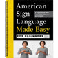 American Sign Language Made Easy for Beginners: A Visual Guide with ASL Signs, Lessons, and Quizzes (Spiral Bound)