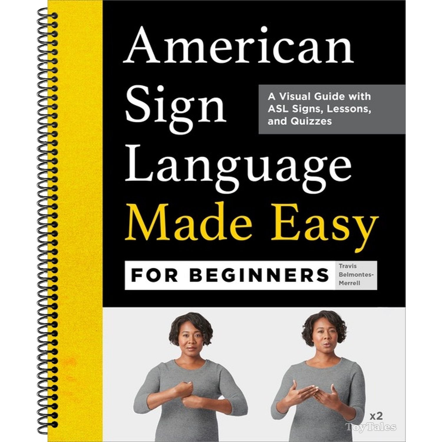 American Sign Language Made Easy for Beginners: A Visual Guide with ASL Signs, Lessons, and Quizzes (Spiral Bound)