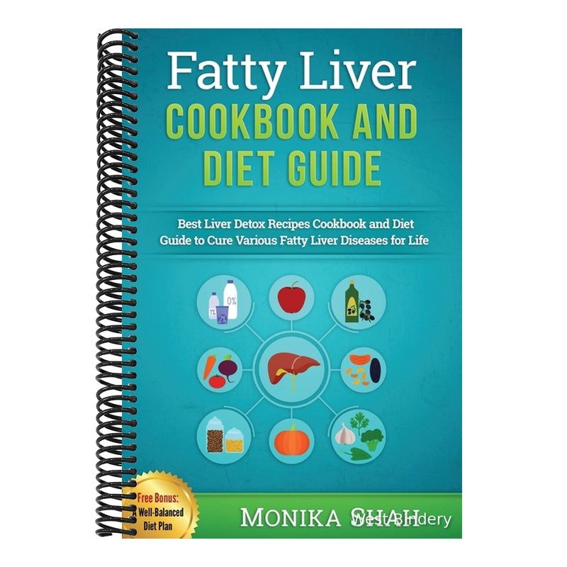 Fatty Liver Cookbook & Diet Guide: 85 Most Powerful Recipes to Avert Fatty Liver & Lose Weight Fast
