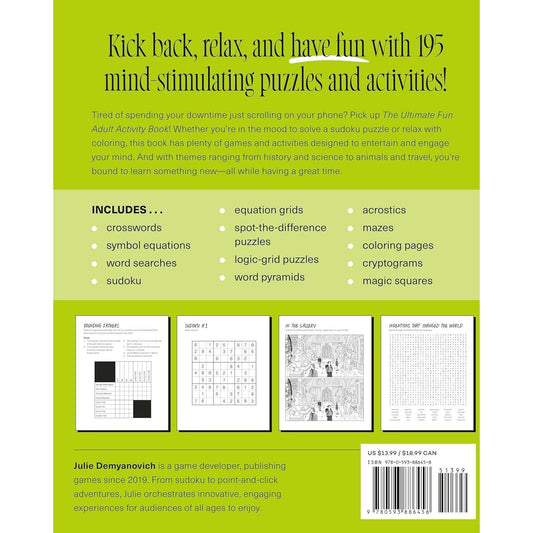 The Ultimate Fun Adult Activity Book: Logic Puzzles, Sudoku, Mazes, Word Searches, Crosswords, Acrostics, Coloring, and More!