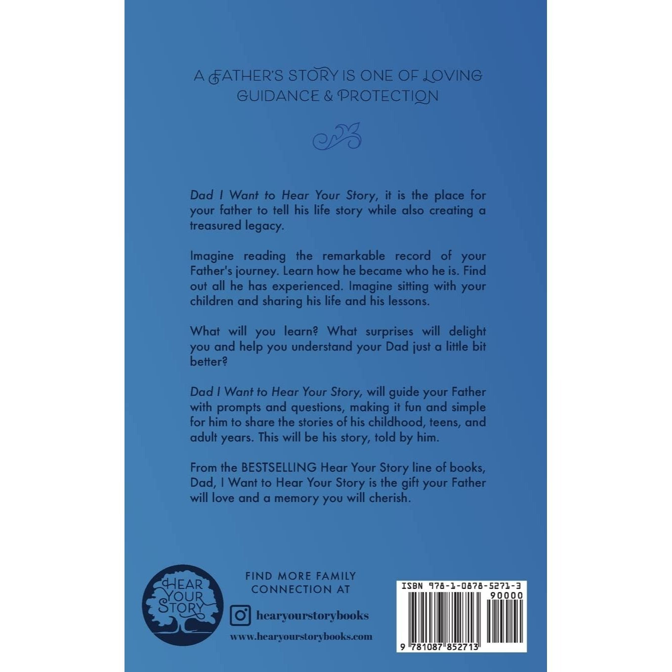 Dad, I Want to Hear Your Story: A Father's Guided Journal To Share His Life & His Love