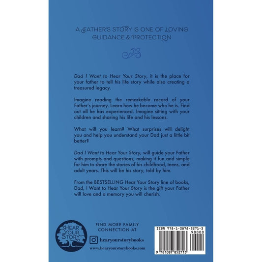 Dad, I Want to Hear Your Story: A Father's Guided Journal To Share His Life & His Love