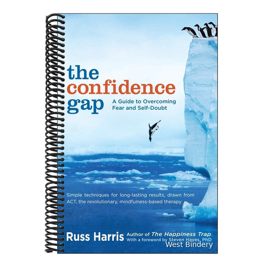 The Confidence Gap: A Guide to Overcoming Fear and Self-Doubt