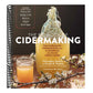The Big Book of Cidermaking: Expert Techniques for Fermenting and Flavoring Your Favorite Hard Cider