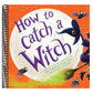 How to Catch a Witch