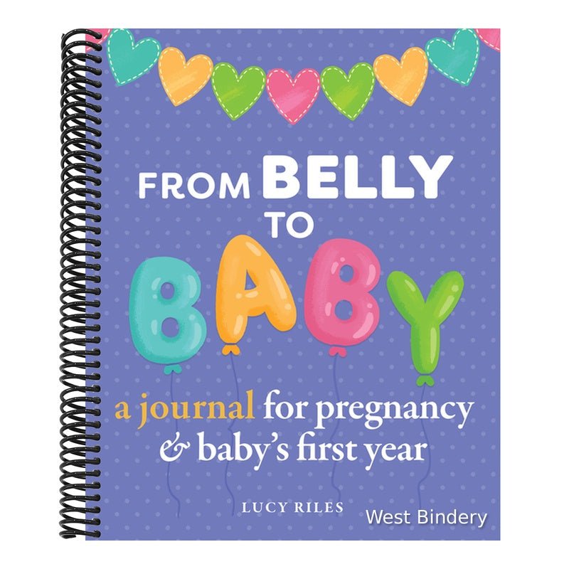 From Belly to Baby: A Journal for Pregnancy and Baby's First Year