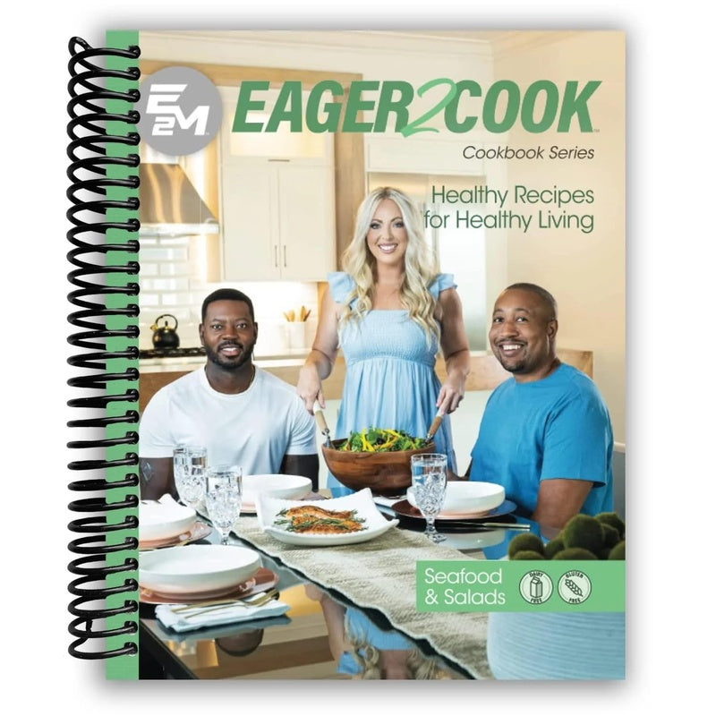 Eager 2 Cook: Healthy Recipes for Healthy Living: Seafood & Salads