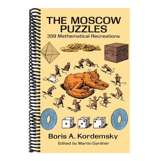 The Moscow Puzzles: 359 Mathematical Recreations (Revised)