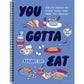 You Gotta Eat: Real-Life Strategies for Feeding Yourself When Cooking Feels Impossible (Spiral Bound)