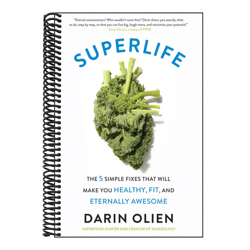 Superlife: The 5 Simple Fixes That Will Make You Healthy, Fit, and Eternally Awesome