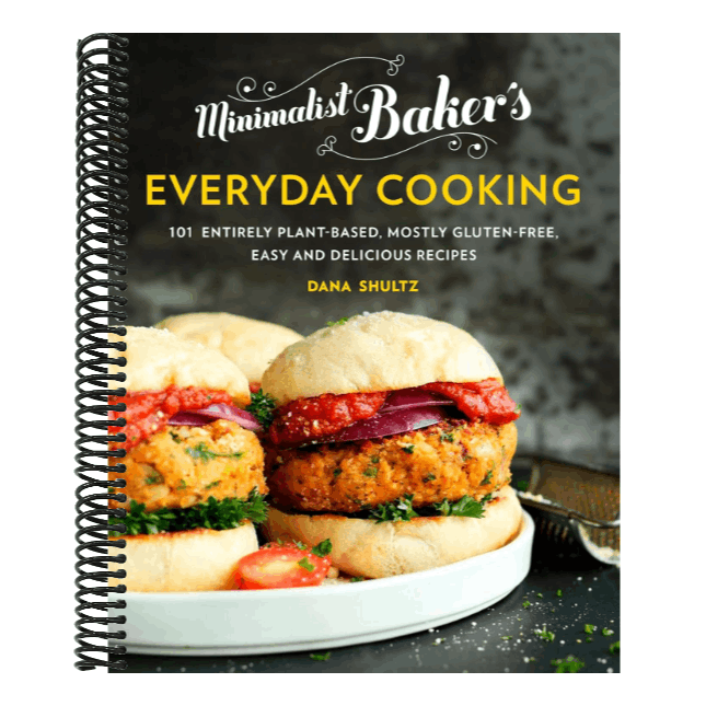 Minimalist Baker's Everyday Cooking: 101 Entirely Plant-Based, Mostly Gluten-Free, Easy and Delicious Recipes: A Cookbook
