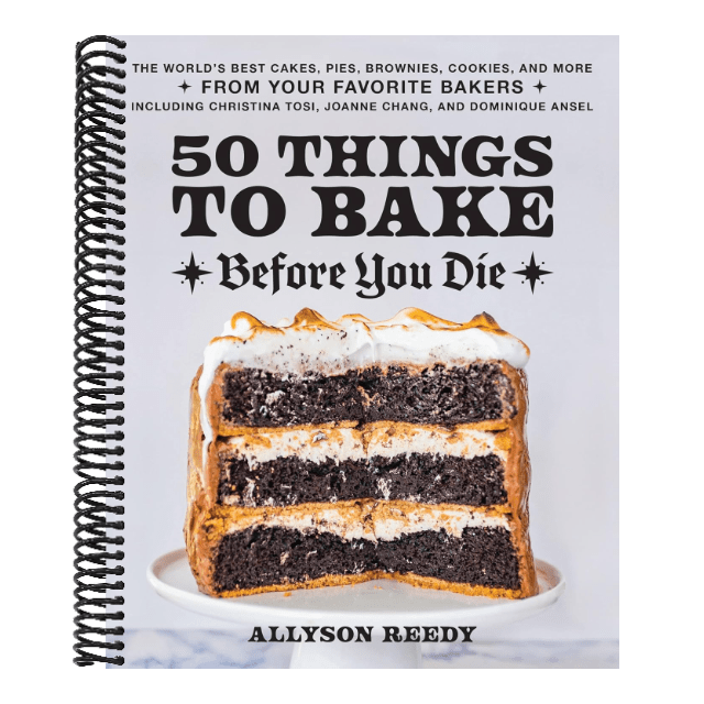 50 Things to Bake Before You Die: The World's Best Cakes, Pies, Brownies, Cookies, and More from Your Favorite Bakers, Including Christina Tosi, Joann (Spiral Bound)