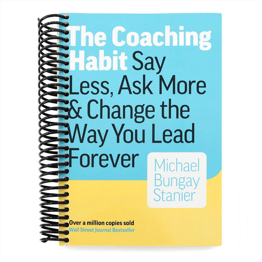 The Coaching Habit: Say Less, Ask More, and Change the Way You Lead Forever (Spiral Bound)