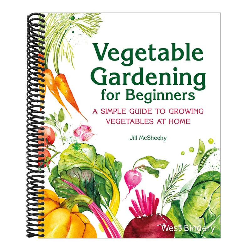 Vegetable Gardening for Beginners: A Simple Guide to Growing Vegetables at Home