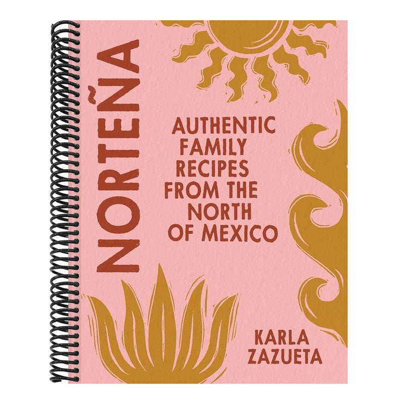 Norteña: Authentic Family Recipes from the North of Mexico