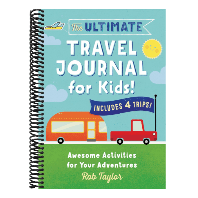 The Ultimate Travel Journal for Kids: Awesome Activities for Your Adventures